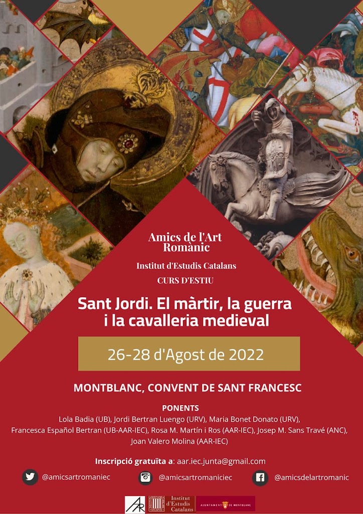 CURS D’ESTIU 2022: “Sant Jordi. El màrtir, la guerra i la cavalleria medieval”. Montblanc, 26-28 d’agost.